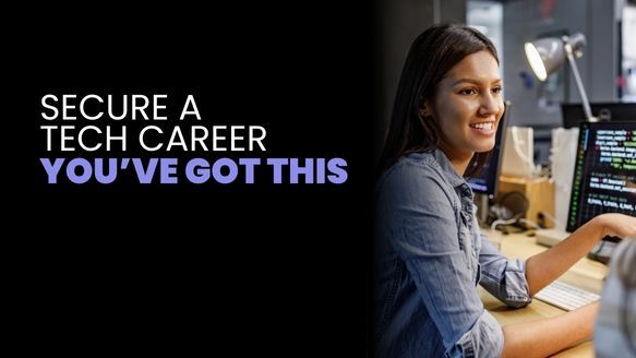 Secure a tech future- you've got this